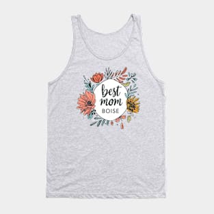 Best Mom from BOISE, mothers day gift ideas Tank Top